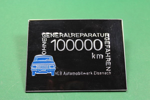 Plakette 100000 km ohne Generalreparatur gefahren für Wartburg 311     -    125010728