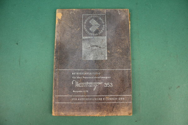Betriebsanleitung / Bedienungsanleitung / Handbuch Ausgabe 1970 für den Wartburg 353  * 3530807582